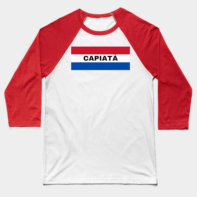 Capiatá City in Paraguay Flag Colors Baseball T-Shirt by aybe7elf